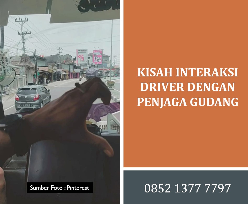 Senyum dan Siasat: Kisah Interaksi Driver dengan Penjaga Gudang
