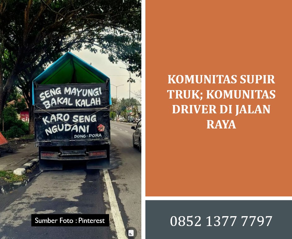 Komunitas Supir Truk; Komunitas Driver di Jalan Raya