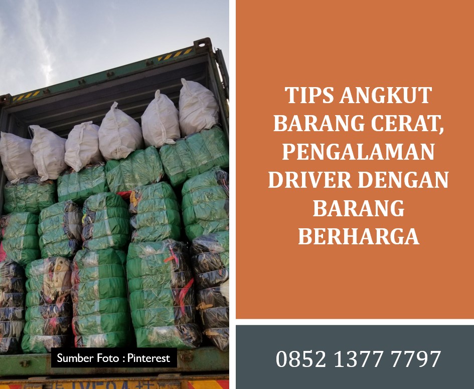 Tips Angkut Barang Berat, Pengalaman Driver dengan Barang Berharga