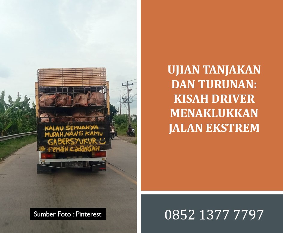Ujian Tanjakan dan Turunan: Kisah Driver Menaklukkan Jalan Ekstrem